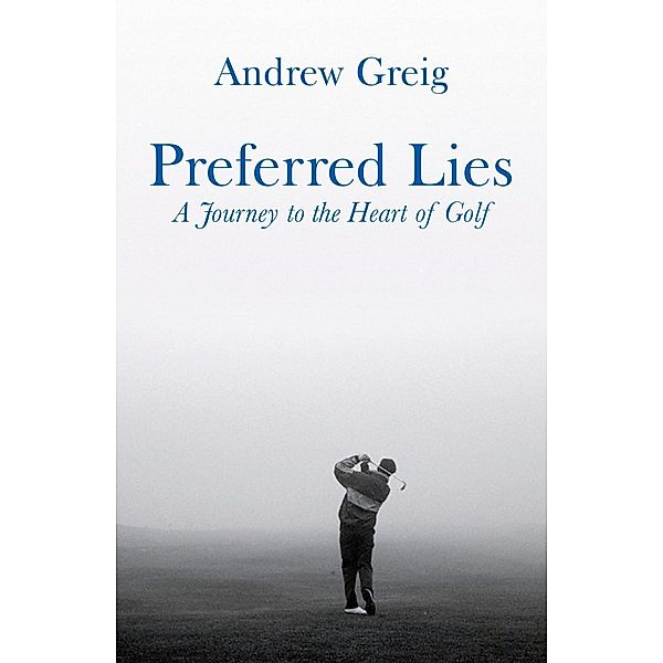 Preferred Lies, Andrew Greig