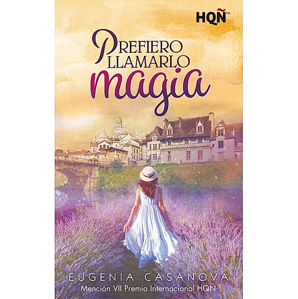 Prefiero llamarlo magia / HQÑ, Eugenia Casanova