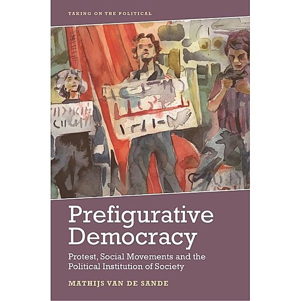Prefigurative Democracy, Mathijs van de Sande