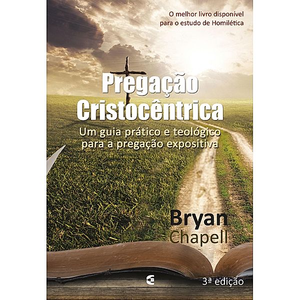 Pregação Cristocêntrica, Bryan Chapell