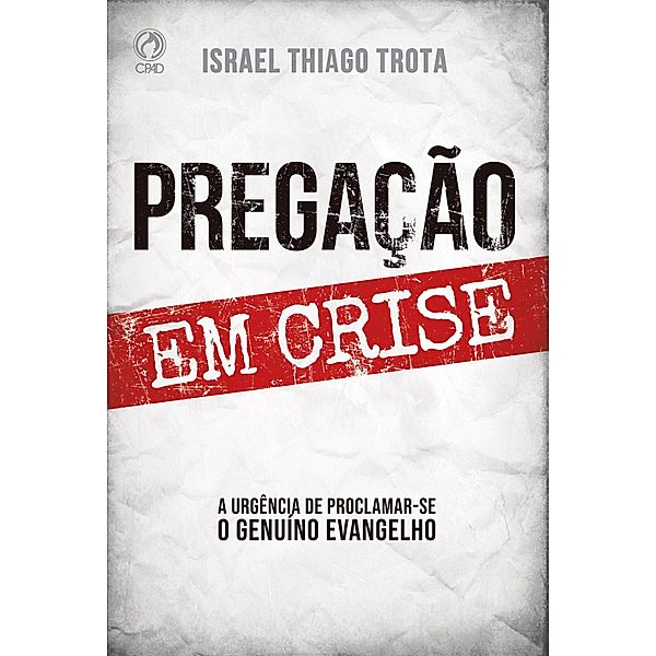 Pregação em Crise, Israel Thiago Trota