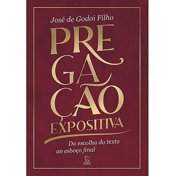 Pregação expositiva, José de Godoi Filho