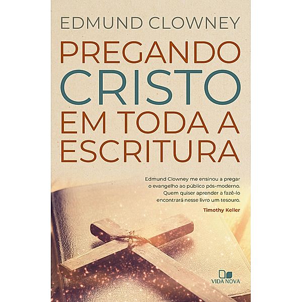 Pregando Cristo em toda a Escritura, Edmund Clowney