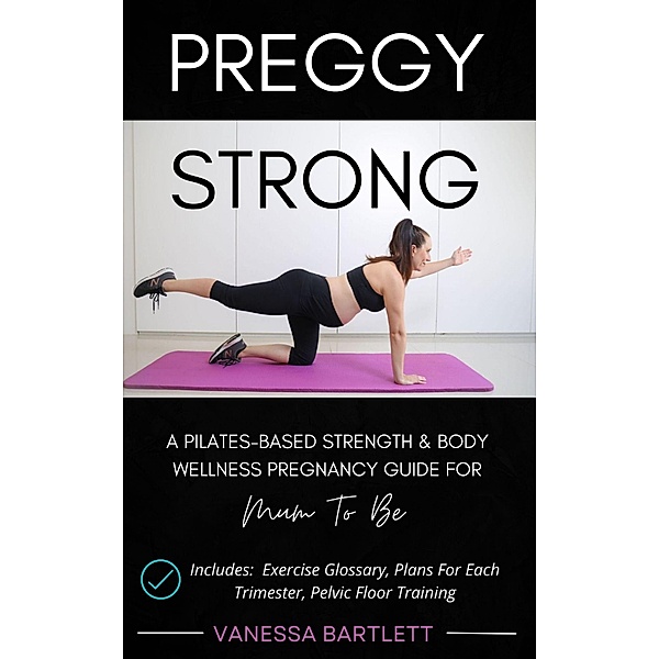 Preggy Strong, Vanessa Bartlett