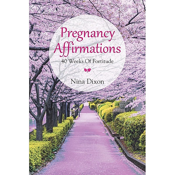 Pregnancy Affirmations, Nina Dixon