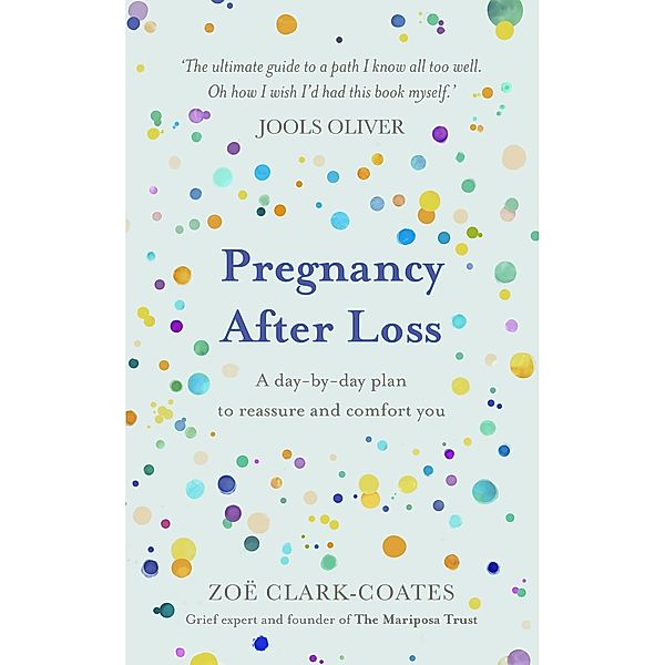 Pregnancy After Loss, Zoë Clark-Coates