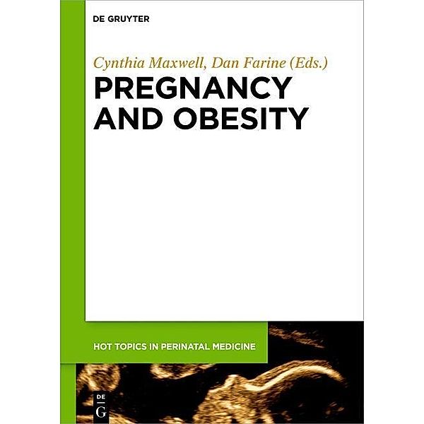 Pregnancy and Obesity / Hot Topics in Perinatal Medicine Bd.5