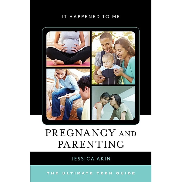 Pregnancy and Parenting / It Happened to Me Bd.48, Jessica Akin