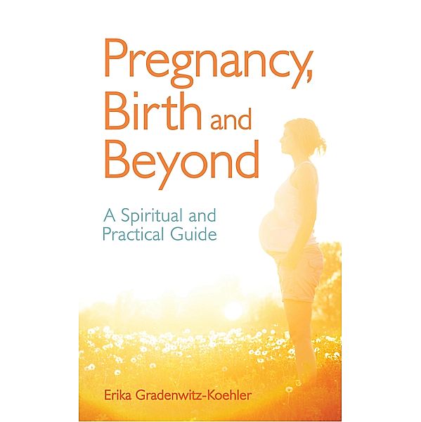 Pregnancy, Birth and Beyond, Erika Gradenwitz-Koehler