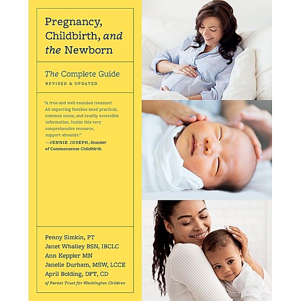 Pregnancy, Childbirth, and the Newborn, Penny Simkin, Janet Whalley, Ann Keppler, Janelle Durham, April Bolding