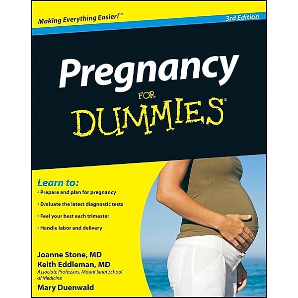Pregnancy For Dummies, Joanne Stone, Keith Eddleman, Mary Duenwald