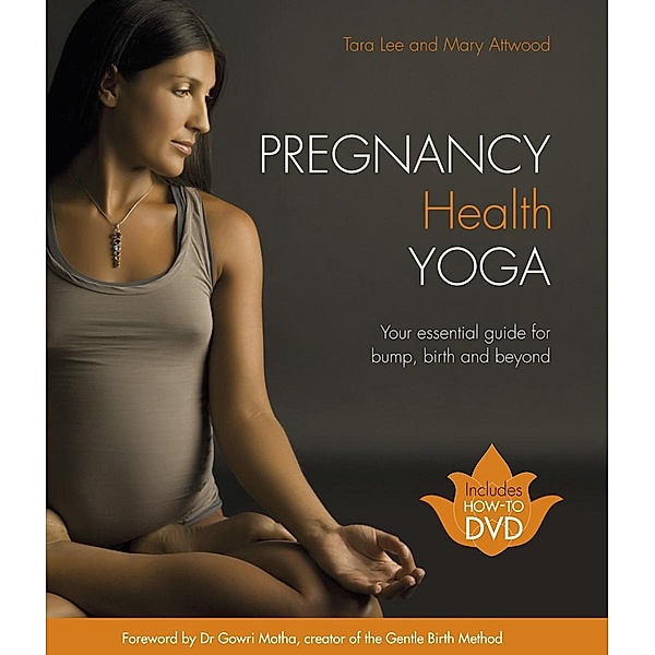 Pregnancy Health Yoga, Tara Lee, Mary Attwood