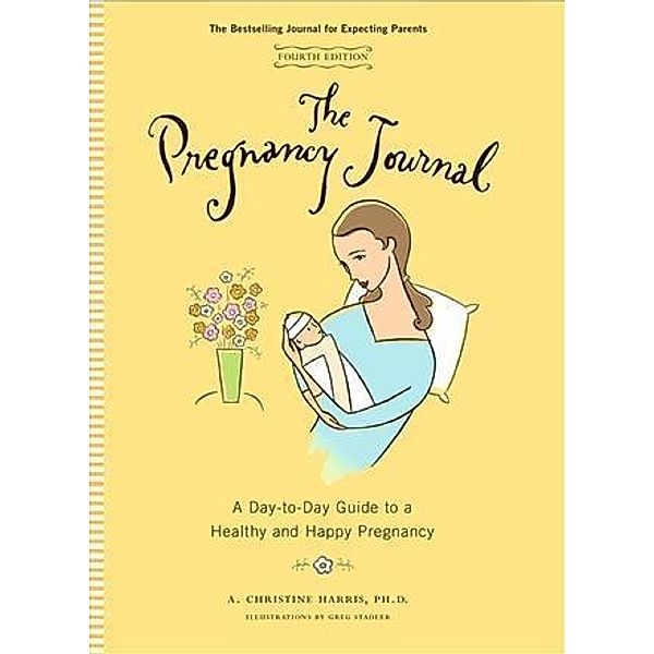 Pregnancy Journal, 4th Edition, A. Christine Harris
