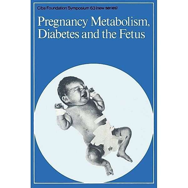 Pregnancy Metabolism, Diabetes and the Fetus / Novartis Foundation Symposium
