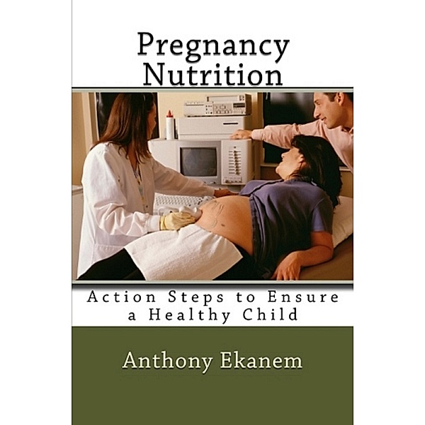 Pregnancy Nutrition, Anthony Ekanem