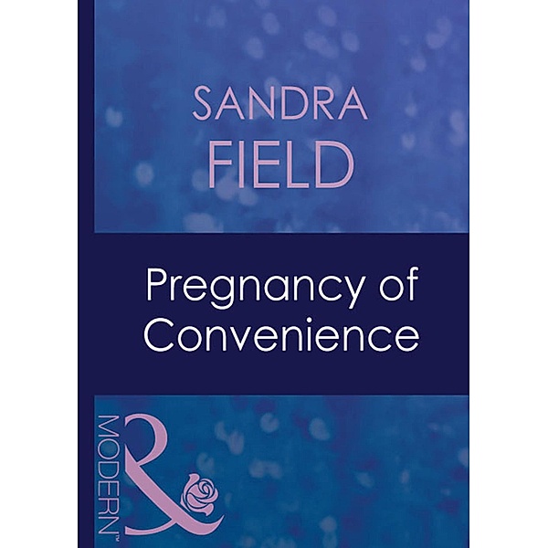 Pregnancy Of Convenience (Mills & Boon Modern) / Mills & Boon Modern, Sandra Field