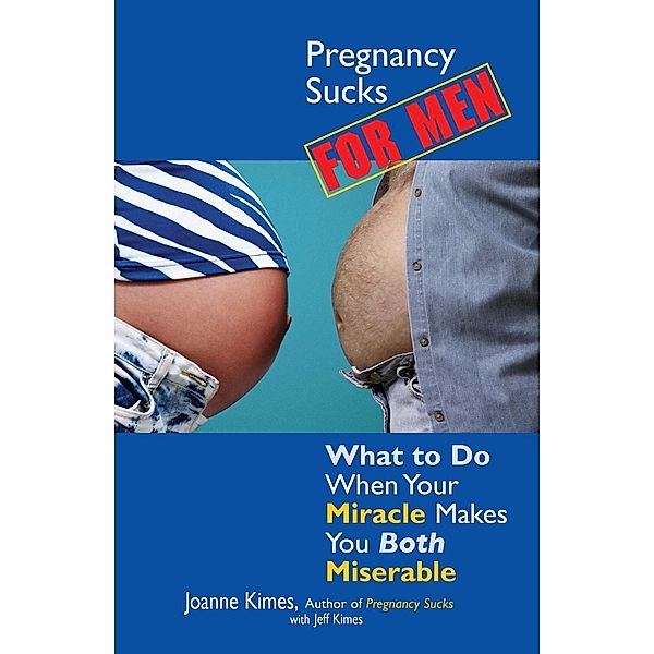 Pregnancy Sucks For Men, Joanne Kimes