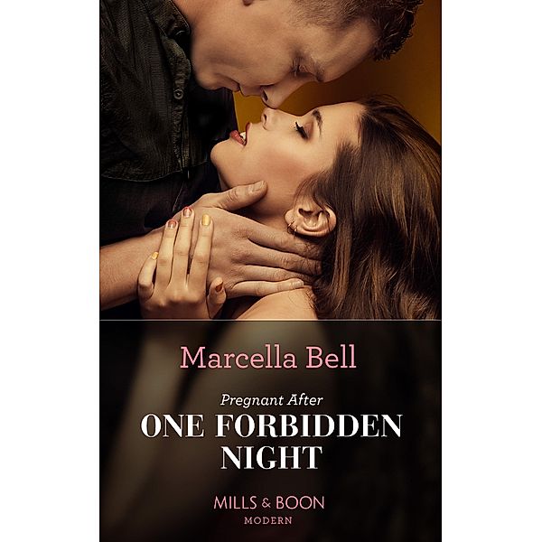 Pregnant After One Forbidden Night (The Queen's Guard, Book 3) (Mills & Boon Modern), Marcella Bell