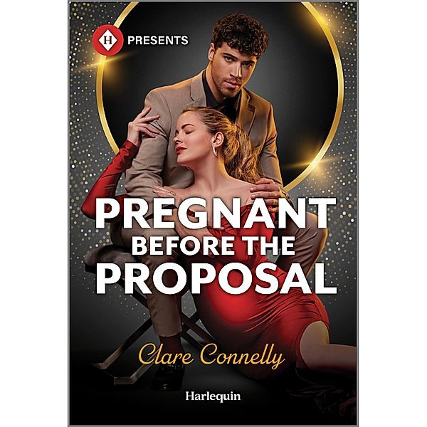 Pregnant Before the Proposal, Clare Connelly