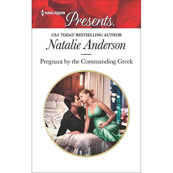 Pregnant by the Commanding Greek, Natalie Anderson
