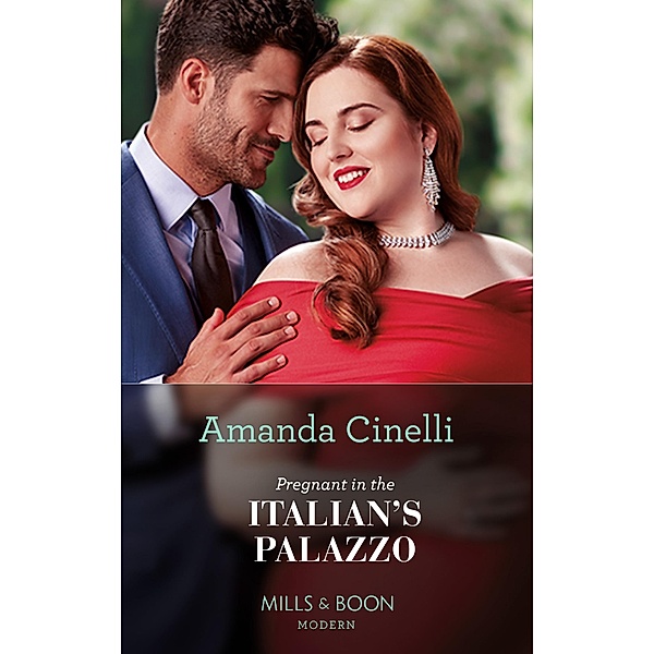 Pregnant In The Italian's Palazzo (The Greeks' Race to the Altar, Book 3) (Mills & Boon Modern), Amanda Cinelli