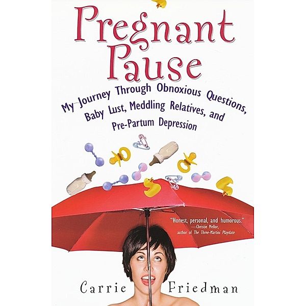 Pregnant Pause:, Carrie Friedman