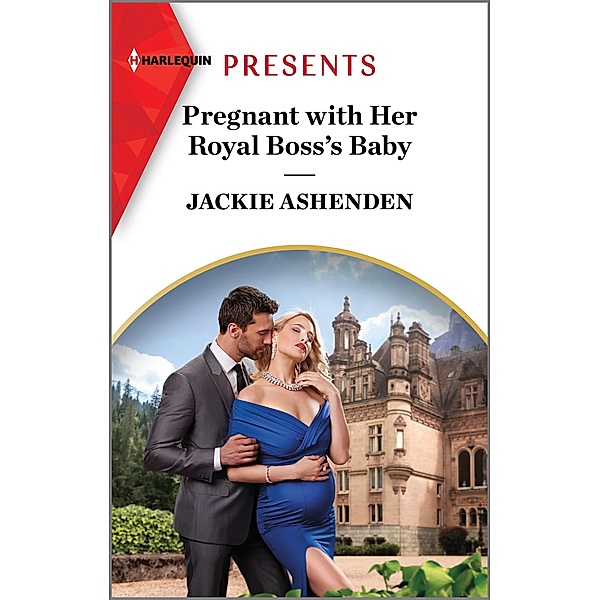 Pregnant with Her Royal Boss's Baby / Three Ruthless Kings Bd.3, Jackie Ashenden