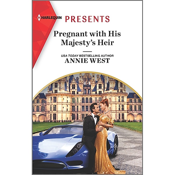 Pregnant with His Majesty's Heir / Royal Scandals Bd.1, Annie West