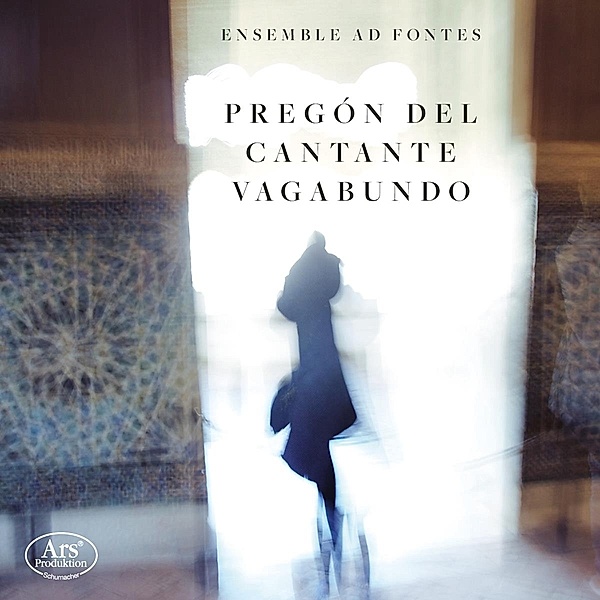 Pregón Del Cantante Vagabundo, Ensemble Ad Fontes