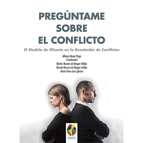 Pregúntame sobre el Conflicto / Gestión Emocional Bd.8, Alfonso Alonso Parga, Beatriz Becerro de Bengoa Vallejo, Ricardo Becerro de Bengoa Vallejo, Marta Elena Losa Iglesias