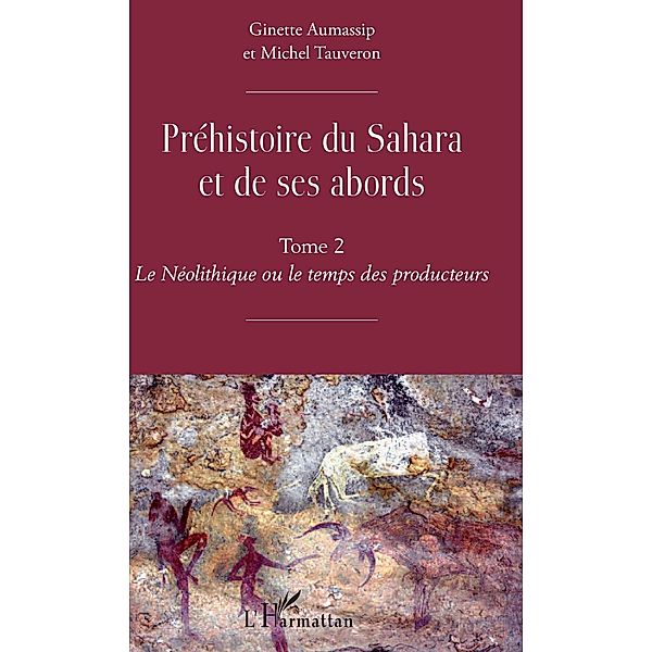 Prehistoire du Sahara et de ses abords, Aumassip Ginette Aumassip