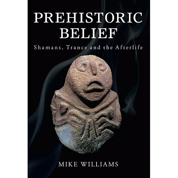 Prehistoric Belief, Mike Williams