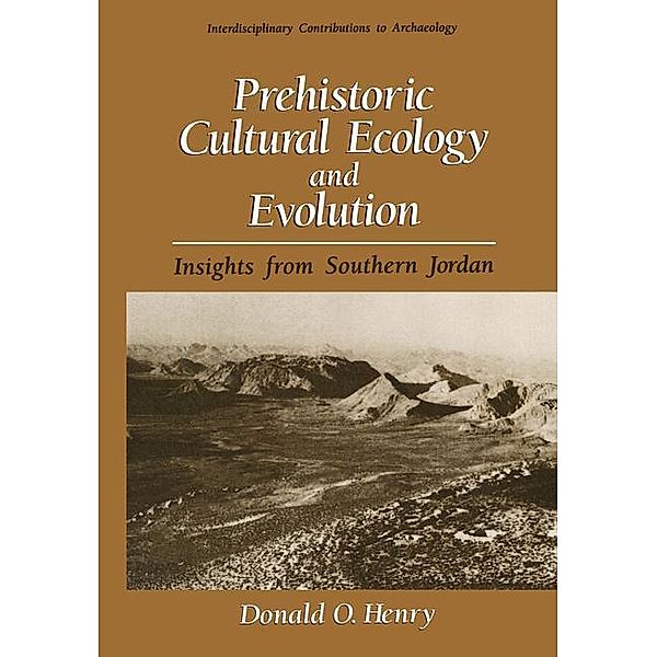 Prehistoric Cultural Ecology and Evolution, Donald O. Henry