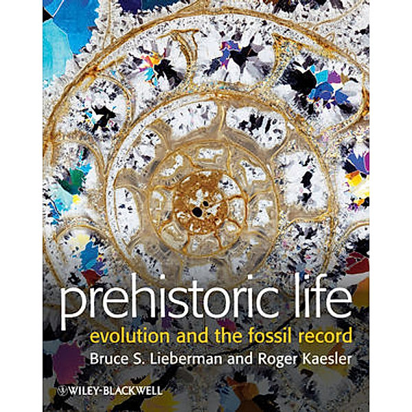 Prehistoric Life, Bruce S. Lieberman, Roger Kaesler