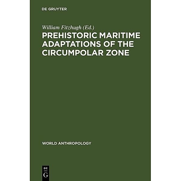 Prehistoric Maritime Adaptations of the Circumpolar Zone / World Anthropology
