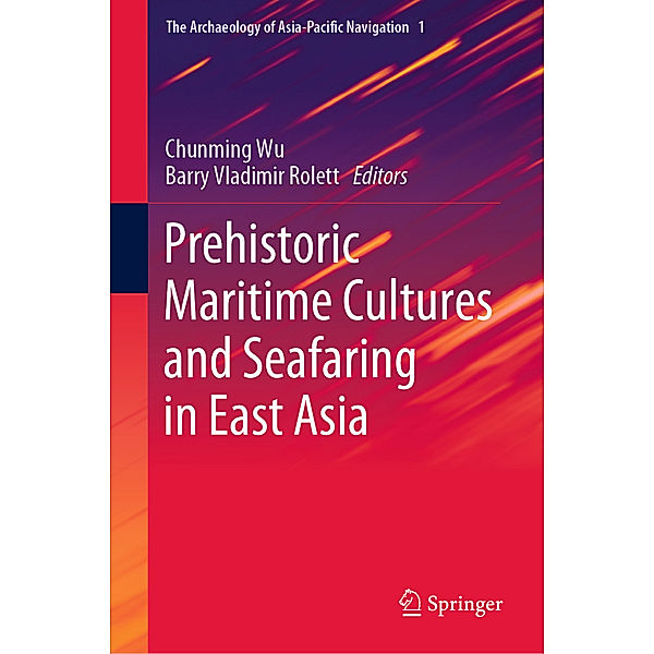 Prehistoric Maritime Cultures and Seafaring in East Asia