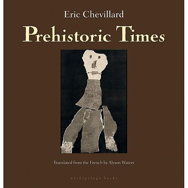 Prehistoric Times, Eric Chevillard