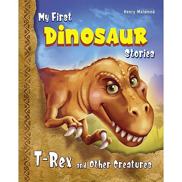 Prehistory in Rhymes and Colors: My First Dinosaur Stories, Henry Melamed, Svitlana Gorpinchenko