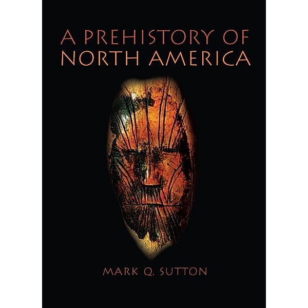 Prehistory of North America, Mark Sutton