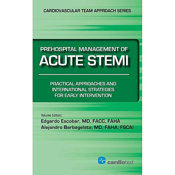 Prehospital Management of Acute STEMI / The Cardiovascular Team Approach Series