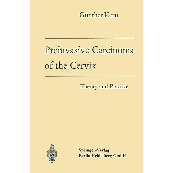 Preinvasive Carcinoma of the Cervix, Günther Kern, Erika Kern-Bontke