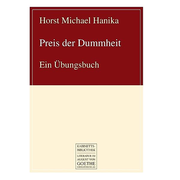 Preis der Dummheit, HORST MICHAEL HANIKA