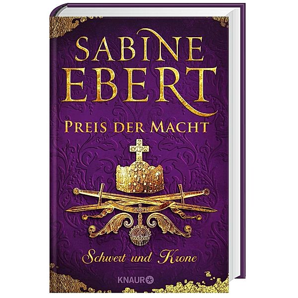 Preis der Macht / Schwert und Krone Bd.5, Sabine Ebert