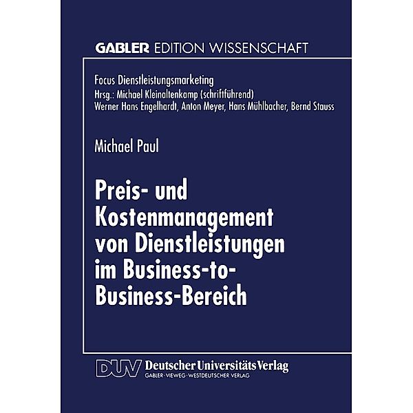 Preis- und Kostenmanagement von Dienstleistungen im Business-to-Business-Bereich / Fokus Dienstleistungsmarketing