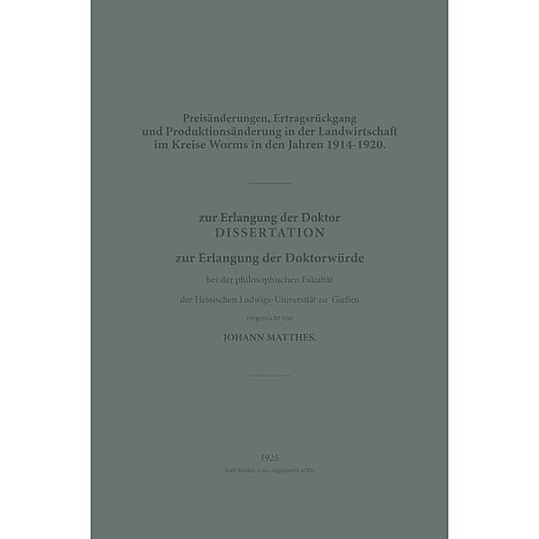 Preisänderungen, Ertragsrückgang und Produktionsänderung in der Landwirtschaft im Kreise Worms in den Jahren 1914-1920, Johann Matthes