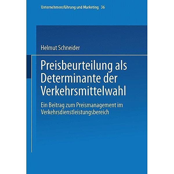 Preisbeurteilung als Determinante der Verkehrsmittelwahl, Helmut Schneider