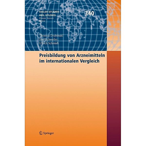 Preisbildung von Arzneimitteln im internationalen Vergleich / Kieler Studien - Kiel Studies Bd.340, Thomas Drabinski, Jan Eschweiler, Ulrich U. Schmidt