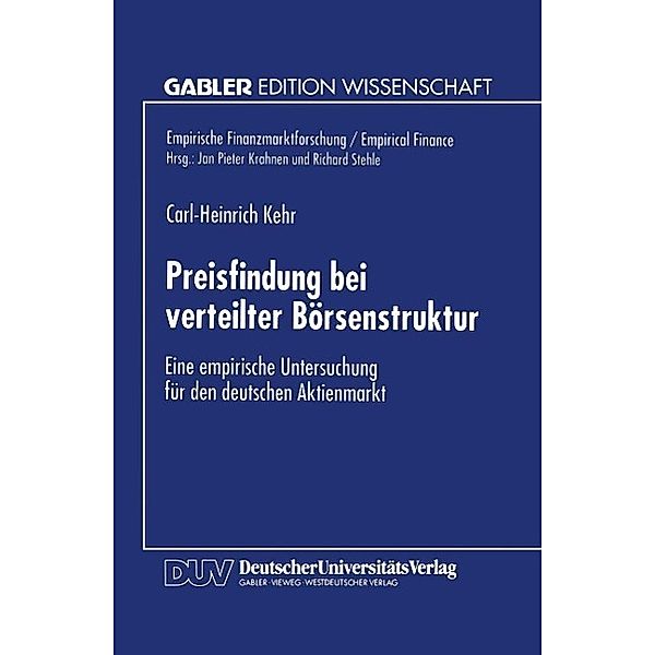 Preisfindung bei verteilter Börsenstruktur / Empirische Finanzmarktforschung/Empirical Finance