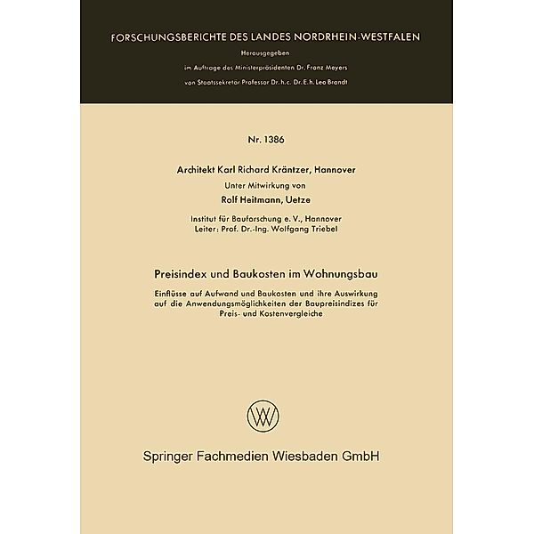 Preisindex und Baukosten im Wohnungsbau / Forschungsberichte des Landes Nordrhein-Westfalen Bd.1386, Karl Richard Kräntzer