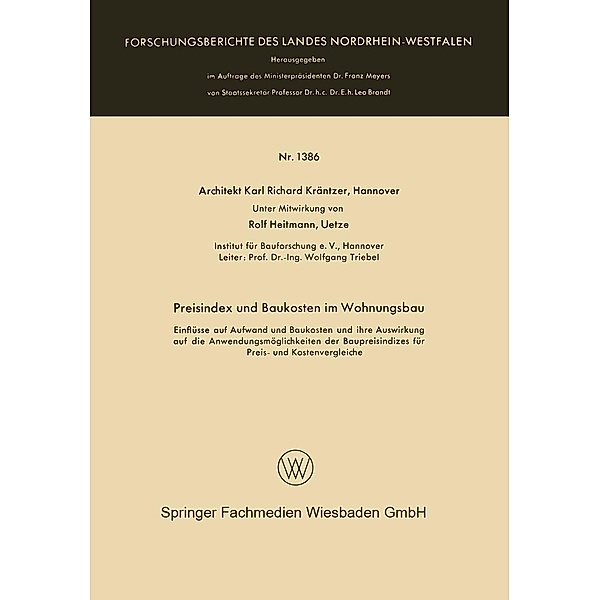 Preisindex und Baukosten im Wohnungsbau / Forschungsberichte des Landes Nordrhein-Westfalen Bd.1386, Karl Richard Kräntzer